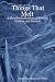 Things That Melt: A Slender Collection of Poetry, Fiction and Drama