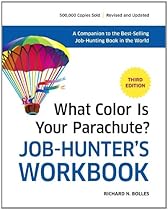 What Color Is Your Parachute? Job-Hunter's Workbook