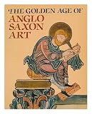 The Golden age of Anglo-Saxon art 966-1066