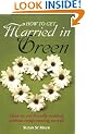 How to Get Married in Green: Have an Eco-Friendly Wedding Without Compromising on Style