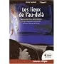 Les lieux de l'au-del� : Guide des fant�mes, Dames blanches et auto-stoppeuses �vanescentes en France, Belgique et Suisse