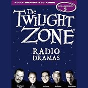 The Twilight Zone Radio Dramas: Collection 5 | [Rod Serling, adapted by Dennis Etchison]
