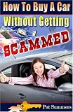 How To Buy A Car Without Getting Scammed