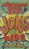 Awesome Good Clean Jokes for Kids by Bob Phillips (24-Jun-1992) Paperback