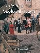 LIFE IN A MEDIEVAL TOWN