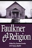 Faulkner and religion : Faulkner and Yoknapatawpha, 1989