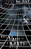 The Vault Matrix: Book 1 (Shoot First Series)