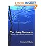 The Living Classroom: Teaching and Collective Consciousness (Suny Series in Transpersonal and Humanistic Psychology)