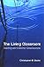 The Living Classroom: Teaching and Collective Consciousness (Har... by Christopher Martin Bache