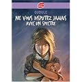 Ne vous disputez jamais avec un spectre