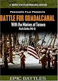 DVD : WWII: Battle for Guadalcanal & With the Marines At Tarawa