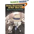 Boss-busters and Sin Hounds: Kansas City and Its Star by  Harry Haskell