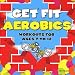 Get Fit Aerobics
