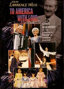 From Lawrence Welk to America With Love
