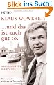 ... und das ist auch gut so.: Mein Leben f�r die Politik