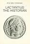 Lactantius The Historian (Opuscula Graecolatina)