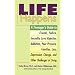 Life happens: a teenager's guide to friends, failu