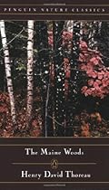 The Maine Woods (Penguin Nature Library) The Maine Woods (Penguin Nature Library)