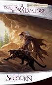 Sojourn (Forgotten Realms: Dark Elf Trilogy, #3; Legend of Drizzt, #3)