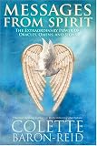 Messages From Spirit: The Extraordinary Power of Oracles, Omens, and Signs