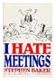 I Hate Meetings