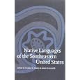 Native Languages of the Southeastern United States (Studies in the Anthropology of North Ame) by  Heather K. Hardy and Janine Scancarelli