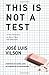 This Is Not A Test: A New Narrative on Race, Class, and Education