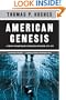 American Genesis: A Century of Invention and Technological Enthusiasm, 1870-1970
