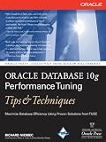 Oracle Database 10g Performance Tuning Tips & Techniques (Osborne ORACLE Press Series)