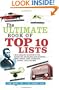 The Ultimate Book of Top Ten Lists: A Mind-Boggling Collection of Fun, Fascinating and Bizarre Facts on Movies, Music, Sports, Crime, Celebrities, History, Trivia and More