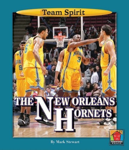 The New Orleans Hornets (Team Spirit) by Stewart, Mark (2009) Library Binding