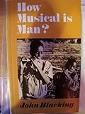 How musical is man?