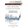 The Hockey Stick Illusion;Climategate and the Corruption of Science (Independent Minds)