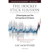 Hockey Stick Illusion, The: Climategate and the Corruption of Science