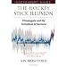 Hockey Stick Illusion, The: Climategate and the Corruption of Science