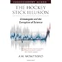 The Hockey Stick Illusion: Climategate and the Corruption of Science (Independent Minds)
