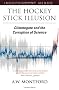 The Hockey Stick Illusion;Climategate and the Corruption of Science (Independent Minds)