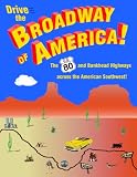 Drive the Broadway of America: The U.S. 80 and Bankhead Highways Across the American Southwest. 8.5X11 full-color book format
