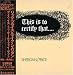 This Is to Certify That (Mini Lp Sleeve)
