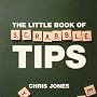 The Little Book of Scrabble Tips (Little Book of Tips)
