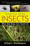 Insights From Insects: What Bad Bugs Can Teach Us