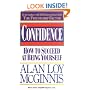 Confidence: How to Succeed at Being Yourself