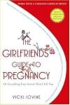 The Girlfriends' Guide to Pregnancy: Or everything your doctor won't tell you