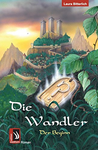 Die Wandler - Der Beginn: Band 1 der Serie Die Wandler (German Edition)