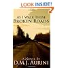 As I Walk These Broken Roads