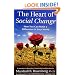 The Heart of Social Change: How to Make a Difference in Your World (Nonviolent Communication Guides)
