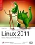 Linux 2011: Debian, Fedora, openSUSE, Ubuntu. Mit openSUSE 11.3 und Ubuntu 10.10 auf DVD