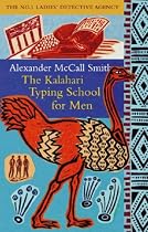 The Kalahari Typing School for Men (No.1 Ladies' Detective Agency)