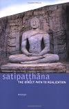 Satipatthana: The Direct Path to Realization