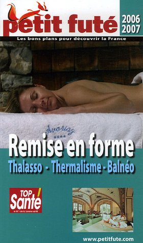 City Travel Guides Discounted  Livres : Le Petit Futé Remise en forme : Thalasso, thermalisme, balnéo